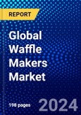 Global Waffle Makers Market (2023-2028) by Product Type, Size, Material Type, End-Users, Sales Channel, and Geography,, Competitive Analysis, Impact of Covid-19, Ansoff Analysis- Product Image