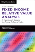 Fixed Income Relative Value Analysis + Website. A Practitioner's Guide to the Theory, Tools, and Trades. Edition No. 2. The Wiley Finance Series- Product Image