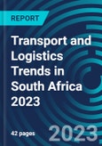 Transport and Logistics Trends in South Africa 2023- Product Image