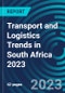 Transport and Logistics Trends in South Africa 2023 - Product Thumbnail Image