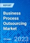 Business Process Outsourcing Market, By Service Type, By End Use, And By Geography (North America, Europe, Asia Pacific, Latin America) - Size, Share, Outlook, and Opportunity Analysis, 2023 - 2030 - Product Thumbnail Image