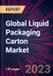 Global Liquid Packaging Carton Market 2023-2027 - Product Thumbnail Image