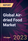 Global Air-dried Food Market 2023-2027- Product Image