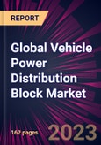 Global Vehicle Power Distribution Block Market 2023-2027- Product Image