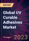 Global UV Curable Adhesives Market 2023-2027 - Product Image