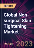 Global Non-surgical Skin Tightening Market 2023-2027- Product Image