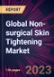 Global Non-surgical Skin Tightening Market 2023-2027 - Product Image