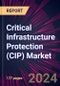 Critical Infrastructure Protection (CIP) Market 2024-2028 - Product Image