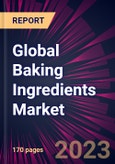 Global Baking Ingredients Market 2023-2027- Product Image