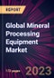 Global Mineral Processing Equipment Market 2023-2027 - Product Image
