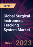 Global Surgical Instrument Tracking System Market 2023-2027- Product Image