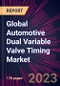 Global Automotive Dual Variable Valve Timing Market 2023-2027 - Product Image
