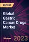 Global Gastric Cancer Drugs Market 2023-2027 - Product Image