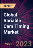 Global Variable Cam Timing Market 2023-2027- Product Image