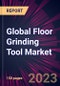 Global Floor Grinding Tool Market 2023-2027 - Product Thumbnail Image