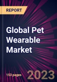 Global Pet Wearable Market 2023-2027- Product Image