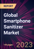 Global Smartphone Sanitizer Market 2023-2027- Product Image