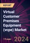 Virtual Customer Premises Equipment (vcpe) Market 2024-2028 - Product Image
