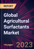 Global Agricultural Surfactants Market 2023-2027- Product Image