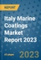 Italy Marine Coatings Market Report 2023 - Product Image