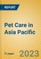 Pet Care in Asia Pacific - Product Image