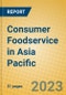 Consumer Foodservice in Asia Pacific - Product Image
