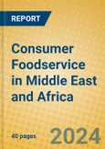 Consumer Foodservice in Middle East and Africa- Product Image