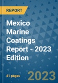 Mexico Marine Coatings Report - 2023 Edition- Product Image