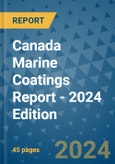 Canada Marine Coatings Report - 2024 Edition- Product Image