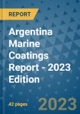 Argentina Marine Coatings Report - 2023 Edition- Product Image