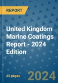 United Kingdom Marine Coatings Report - 2024 Edition- Product Image