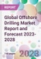 Global Offshore Drilling Market Report and Forecast 2023-2028 - Product Image