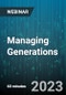 Managing Generations: How to Manage, Engage and Motivate Different Generations; Especially Millennials at Work - Webinar (Recorded) - Product Image