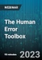 The Human Error Toolbox: A Practical Approach to Human Error - Webinar (Recorded) - Product Thumbnail Image