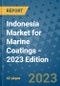 Indonesia Market for Marine Coatings - 2023 Edition - Product Image