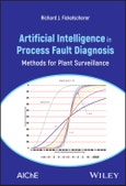 Artificial Intelligence in Process Fault Diagnosis. Methods for Plant Surveillance. Edition No. 1- Product Image
