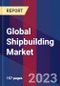 Global Shipbuilding Market Size, Share, Growth Analysis, By Type, By End User - Industry Forecast 2023-2030 - Product Image