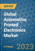 Global Automotive Printed Electronics Market Industry Analysis, Size, Share, Growth, Trends, Regional Outlook, and Forecast 2023-2030- Product Image