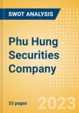 Phu Hung Securities Company (PHS) - Financial and Strategic SWOT Analysis Review- Product Image