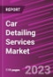 Car Detailing Services Market Share, Size, Trends, Industry Analysis Report, By Type, By Service Provider, By Region, And Segment Forecasts, 2023-2032 - Product Thumbnail Image