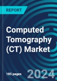 Computed Tomography (CT) Markets by Application, by Technology, by Place and by Product With Executive and Consultant Guides- Product Image