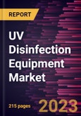 UV Disinfection Equipment Market Forecast to 2030 - Global Analysis by Component, Power Rating, Application, End User- Product Image