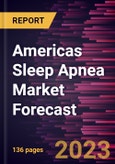 Americas Sleep Apnea Market Forecast to 2030 - Regional Analysis By Type and End User- Product Image