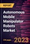 Autonomous Mobile Manipulator Robots Market to 2030 - Global Analysis by Type, Payload, Application, and End Use Industry - Product Image