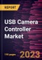 USB Camera Controller Market Forecast to 2030 - Global Analysis by Type, Device Type, Connectivity, and Application - Product Thumbnail Image