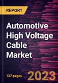 Automotive High Voltage Cable Market Forecast to 2030 - Global Analysis by Vehicle Type, Conductor Type, and Core Type- Product Image