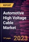 Automotive High Voltage Cable Market Forecast to 2030 - Global Analysis by Vehicle Type, Conductor Type, and Core Type - Product Thumbnail Image