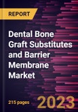 Dental Bone Graft Substitutes and Barrier Membrane Market Forecast to 2030 - Global Analysis by Product, End User, and Geography- Product Image