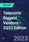 Telecom's Biggest Vendors - 2Q23 Edition- Product Image