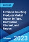 Feminine Douching Products Market Report by Type, Distribution Channel, and Region 2023-2028 - Product Image
